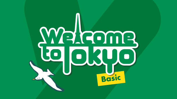 WELCOME TO TOKYO