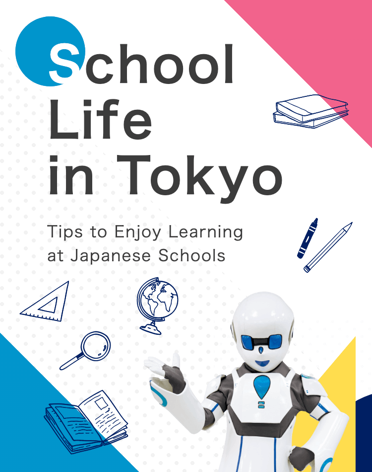 School Life in Tokyo. Tips to Enjoy Learning at Japanese Schools